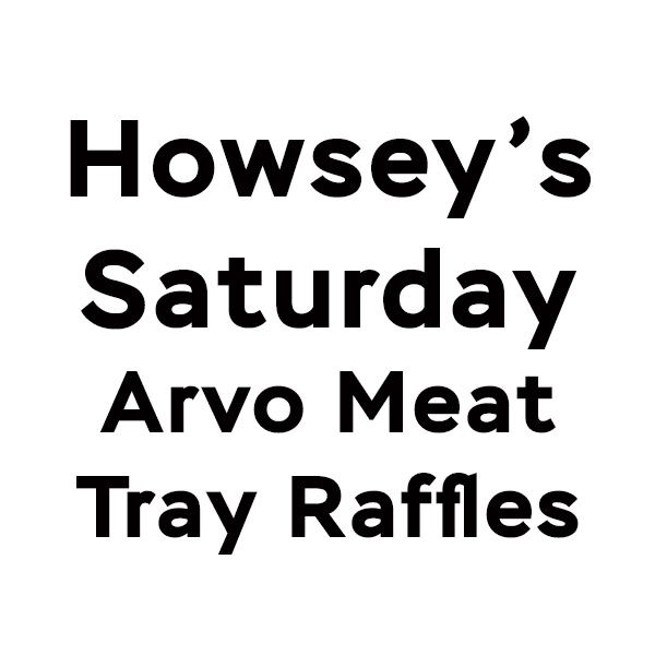 Howseys Saturday Avro Meat Raffles